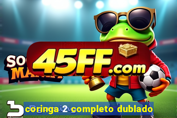 coringa 2 completo dublado
